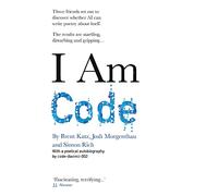 I Am Code: An Artificial Intelligence Speaks