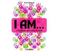 I AM...: COLORING MY GIRL POWER