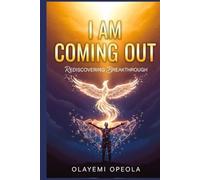I AM COMING OUT: Rediscovering Breakthrough