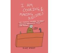 I Am Cooking & Making Recipes: My Cooking Journal to Start Making Delicious Food for Myself