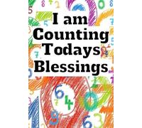 I Am Counting Todays Blessings: A Journal for Gods Daily Graces