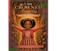 I AM CROWNED ANYWAY: COLORING & ACTIVITY BOOK