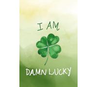 I Am Damn Lucky: An Aesthetic Journal to Manifest Luck, Gratitude, and All the Good Vibes