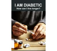 I am Diabetic: How Can I Live Longer?