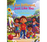 I Am Different, Just Like You: A Heartwarming Story About What Makes Us All the Same Inside: 5