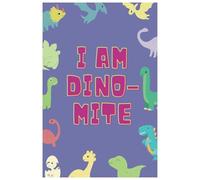 I AM DINO MITE!!!