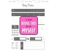 I Am Doing This For Myself: The Weight Loss Solution for Women, Burn Fat, Boost Confidence & Transform Your Body for Life