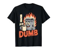 I Am Dumb La stupida personalità Auto-arrostita Ride - Maglietta