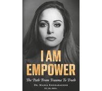 I AM E.M.P.O.W.E.R: The Path from Trauma to Truth