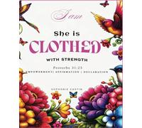 I AM Empowerment and Affirmation Journal: She is clothed with strength Proverbs 31:25