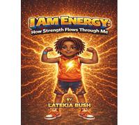 I Am Energy: How Strength Flows Through Me