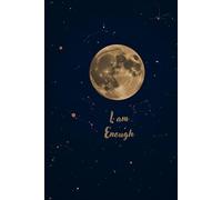 I am Enough : A 30-Day Self-Love and Affirmation: Guided Journal