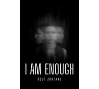 I am Enough: A Confidence & Healing Journal for Girls and Women