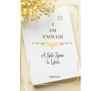 I AM ENOUGH: A Safe Space to Write