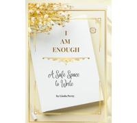 I AM ENOUGH: A Safe Space to Write