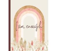 I Am Enough: Daily Reflection Journal. Notebook for recording personal thoughts, growth, affirmations, emotional healing, goals, self-worth ... inches. 120 college ruled lined blank pages.