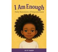 I Am Enough: Daily Statements of Empowerment: 30 days of affirmations to build confidence and self-love