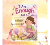 I Am Enough Just As I Am