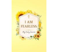 I am Fearless: A 30-Day Devotional of Scripture, Affirmations & Bold Faith