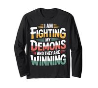 I Am Fighting My Demons And They Are Winning - Maglia a Manica