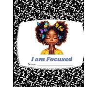 I am Focused Composition Book: Girl
