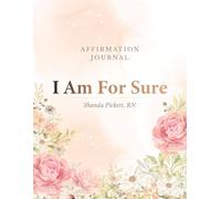 I AM For Sure: A Faith-Based Affirmation Journal for Daily Reflection
