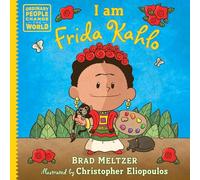 Brad Meltzer I am Frida Kahlo (Copertina rigida)
