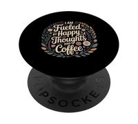 I Am Fueled By Happy Thoughts And Coffee Caffeina - PopSockets PopGrip Adesivo