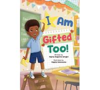 "I Am Gifted Too!"