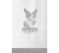 I AM God, I AM Jesus, I Am Allah, The Truth Will Set You Free: The Complete Series