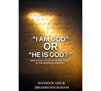 "I AM GOD" OR "HE IS GOD": Analytical study of who is "GOD" in the Quranic Context
