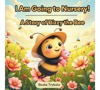 I Am Going to Nursery!: A Gentle Story About Starting Nursery and Separation Anxiety