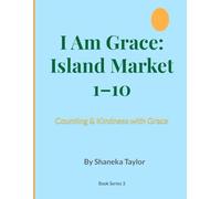 I Am Grace: Island Market 1-10: Counting & Kindness with Grace