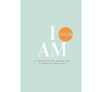 I Am Grateful: A Journal for Thanksgiving & Gratitude