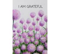 I Am Grateful - Pretty Puffs: Children's Gratitude Journal, Daily Prompts, Artwork Cover, 125 Pages, 5.5" x 8.5”