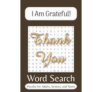 I Am Grateful: Word Searches with easy to read print about Gratitude, Appreciation ,Positivity and more / 6x9 inches / 110 Pages / 50+ puzzles. Gift as a Thank you, Holiday’s and Free Time..