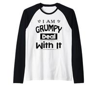 I Am Grumpy Funny Text Adult Hilarious Sarcastic Novelty Maglia con Maniche Raglan