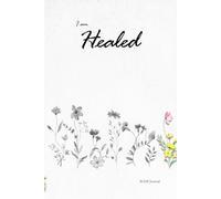 I Am Healed: Women's Daily Bible Study SOAP Method and Prayer Journal (up to 12 weeks of pages) Book 7: 6x9 lined notebook, (177 pages), 2 full pages ... guided study of the Word of God. (Paperback)