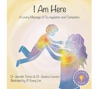 I Am Here: A Loving Message of Co-regulation and Connection