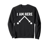 I Am Here Funny Quantum Physics Particle Position Citazione Felpa