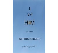 I AM HIM: 30 Days Affirmations