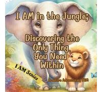 I AM in the Jungle: the Only Thing You Need Within
