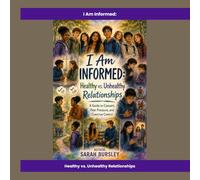 I Am Informed: Healthy vs. Unhealthy Relationships
