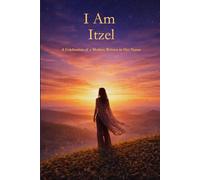 I Am Itzel: A Celebration of a Mother Written in Her Name
