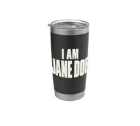 I Am Jane Doe Block Letter Identity Bicchiere termico in acciaio inox doppia parete