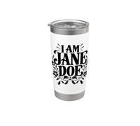 I Am Jane DOE Women Support Movement Activism Bicchiere termico in acciaio inox doppia parete