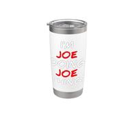 I am Joe doing Joe things Funny Names citazioni regalo di compleanno Bicchiere termico in acciaio inox doppia parete