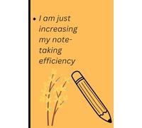 I am just increasing my note-taking efficiency: Funny gift notebook Journal for friends and family