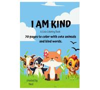 I Am Kind: A Cute Coloring Book: A Cute Coloring Book