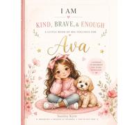 I Am Kind, Brave & Enough - A personalised affirmation journal for Ava
